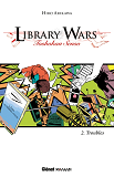 Library Wars - Tome 02 - Toshokan Nairan