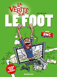 La Verite Sur Le Foot