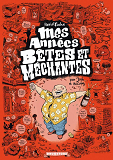 Mes Annees Betes Et Mechantes