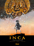 Inca - Tome 01 - L'Empire Des Quatre Quartiers