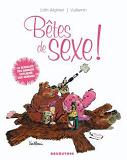 Betes De Sexe ! - La Sexualite Des Animaux Expliquee Aux Humains