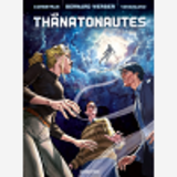 Les Thanatonautes - Tome 01 - Le Temps Des Bricoleurs