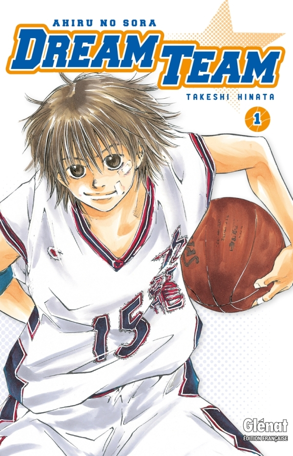 Dream Team - Tome 01 - Ahiru No Sora