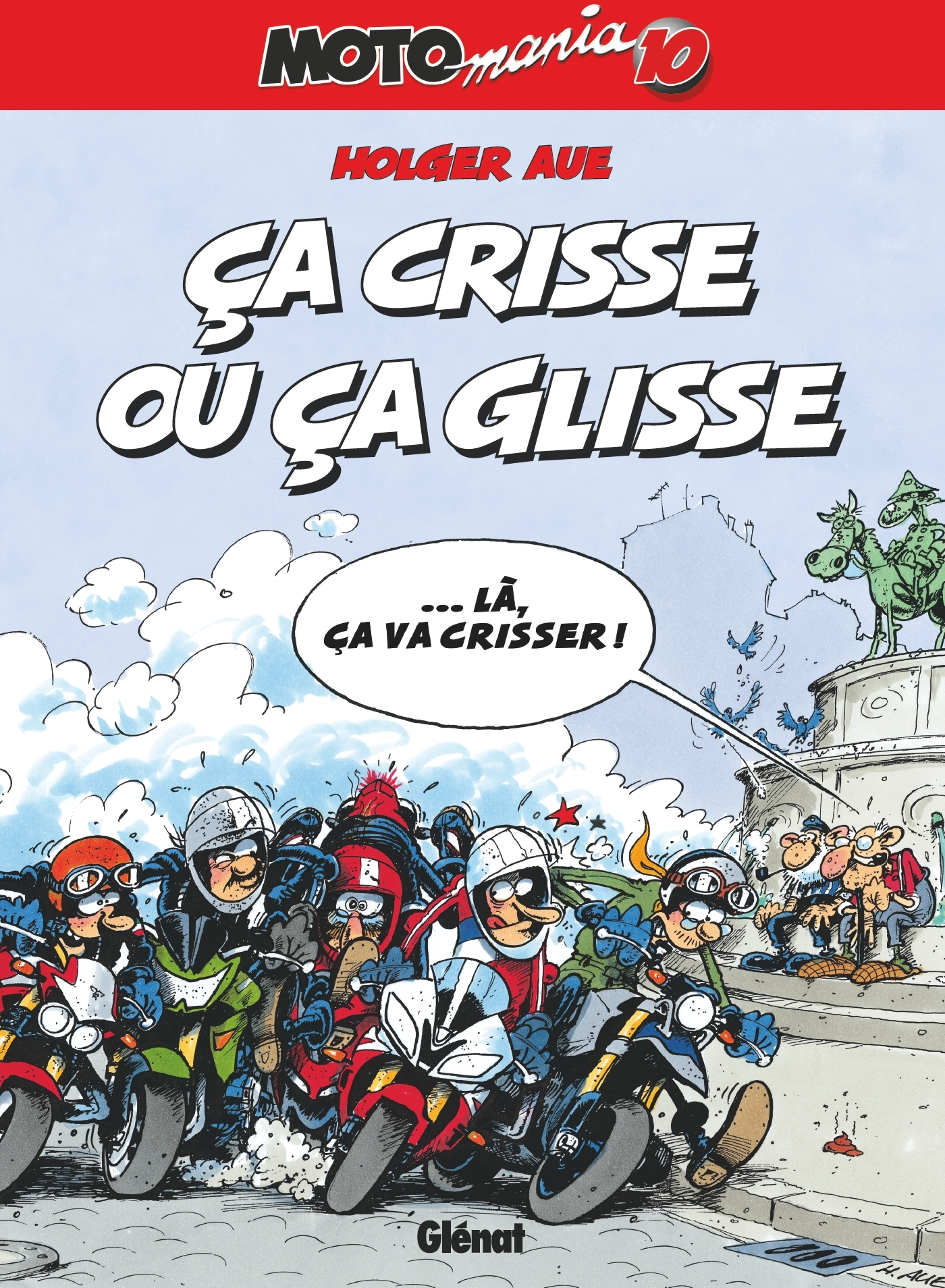 Motomania - Tome 10 - Ca Crisse Ou Ca Glisse