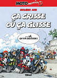 Motomania - Tome 10 - Ca Crisse Ou Ca Glisse