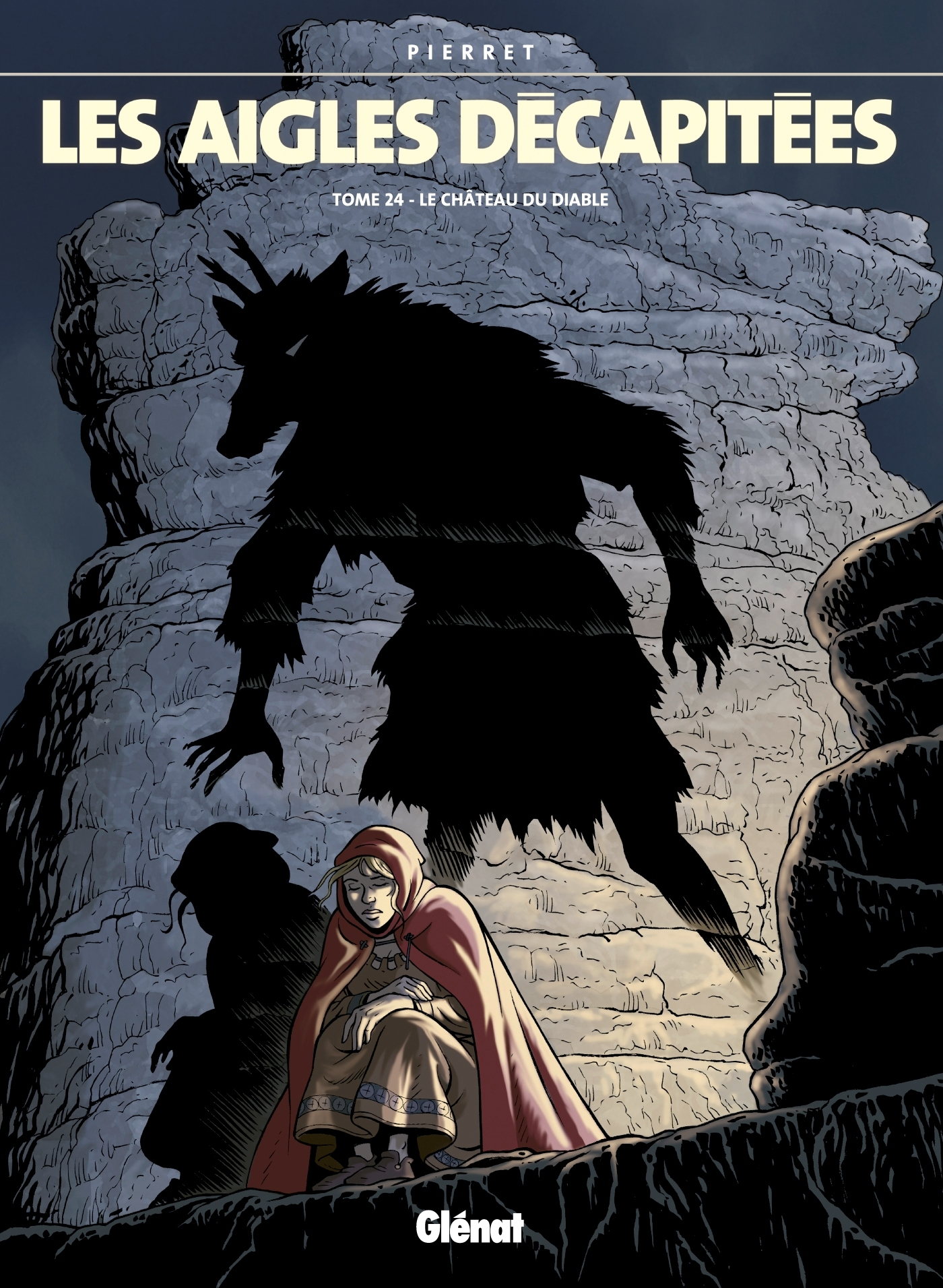 Les Aigles Decapitees - Tome 24 - Le Chateau Du Diable