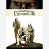 La Cellule Promethee - Tome 01 - L'Escouade 126
