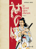 Le Vent Des Dieux - T02 - Le Vent Des Dieux - Integrale Episode 2