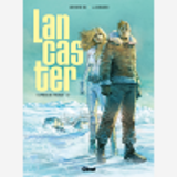 Lancaster - Tome 01 - Les Portes De L'Arctique