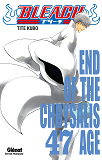 Bleach - Tome 47 - End Of The Chrysalis Age