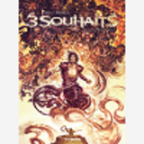Trois Souhaits - Tome 03
