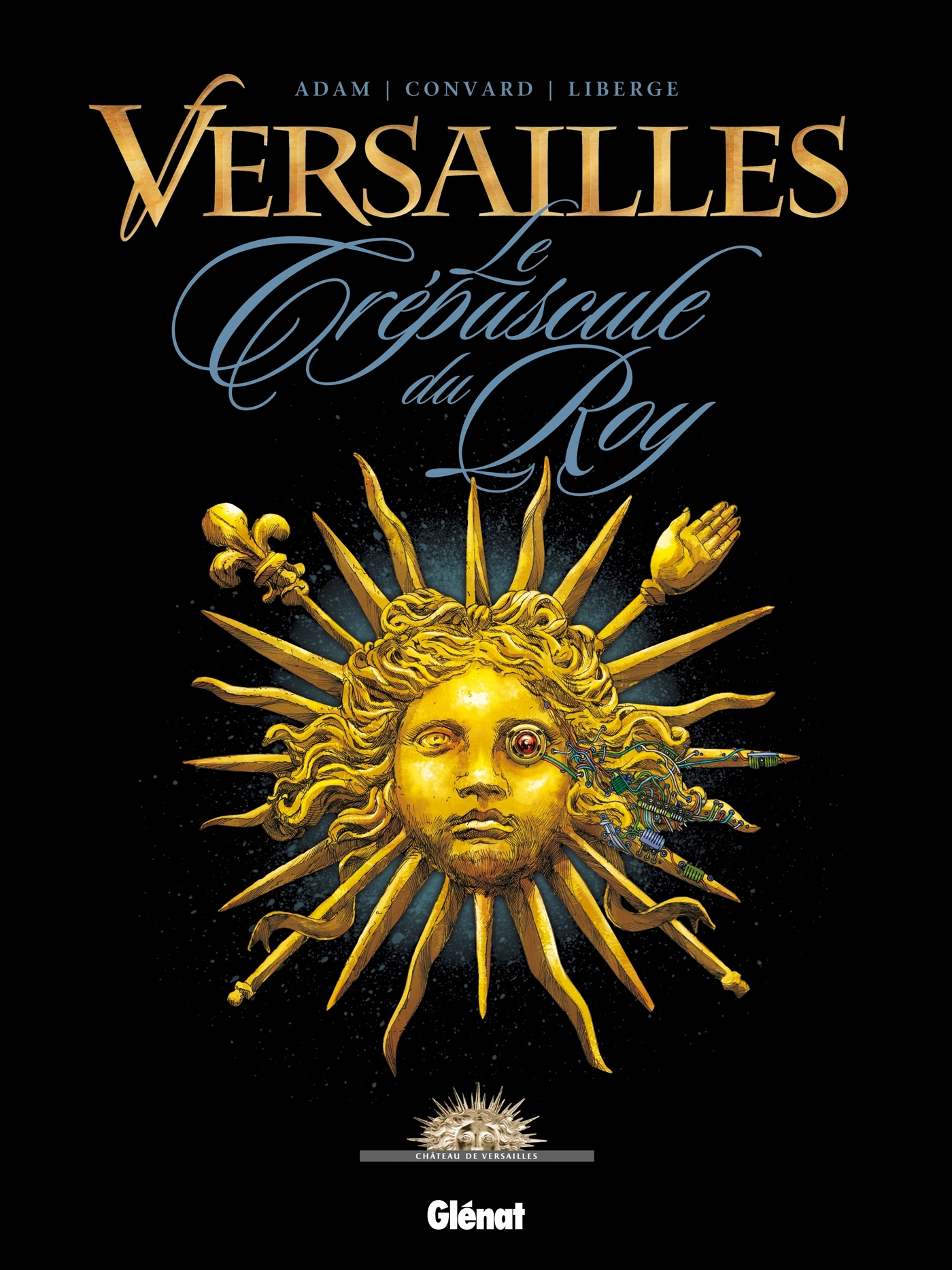 Versailles - Tome 01 - Le Crepuscule Du Roy