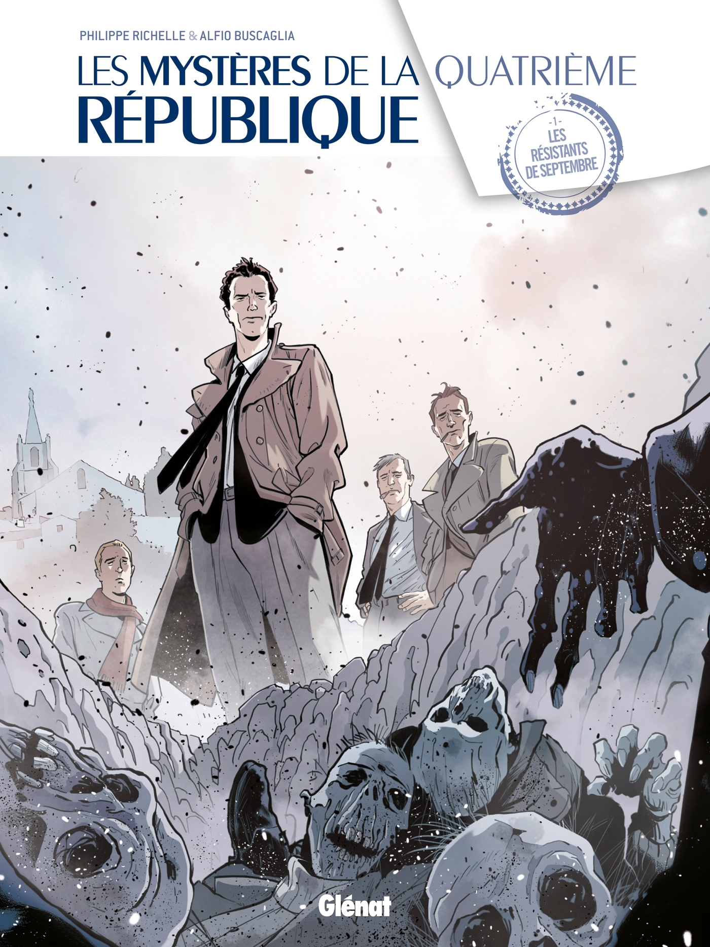 Les Mysteres De La 4e Republique - Tome 01 - Les Resistants De Septembre