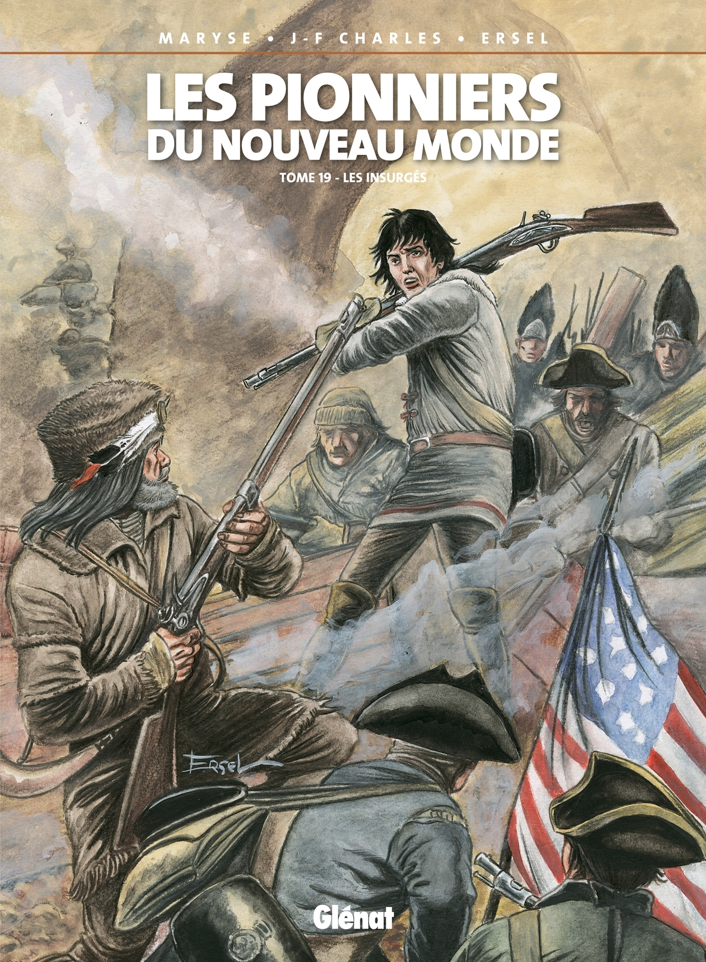 Les Pionniers Du Nouveau Monde - Tome 19 - Les Insurges