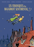 Les Chroniques D'Un Maladroit Sentimental - Tome 01 - Petit Beguin & Gros Pepins