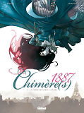 Chimere(S) 1887 - Tome 03 - La Furie De Saint-Lazare