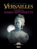 Versailles - Tome 02 - L'Ombre De La Reine