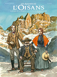 Les Amants De L'Oisans - Gaspard De La Meije Et Les Sources De L'Alpinisme