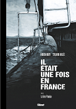 Il Etait Une Fois En France - Tirage De Tete Tome 06