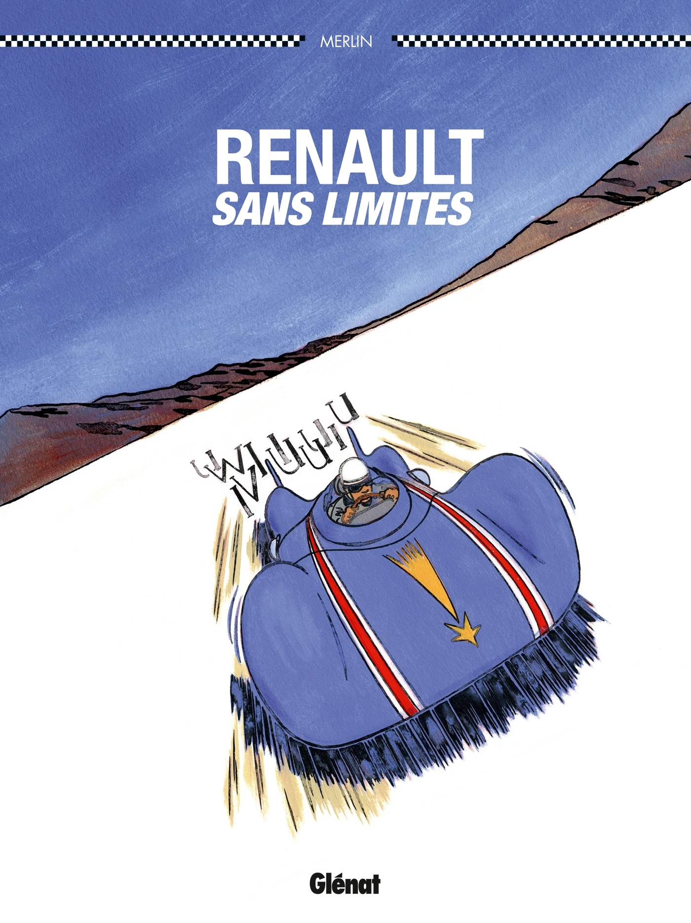 Renault Sans Limites - Les Rois De L'Asphalte
