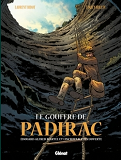 Le Gouffre De Padirac - Tome 01 - Edouard Alfred Martel Et L'Incroyable Decouverte