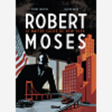 Robert Moses - Le Maitre Cache De New York