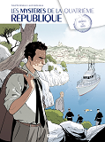 Les Mysteres De La 4e Republique - Tome 02 - Marseille La Rouge