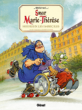 Soeur Marie-Therese - Tome 02 - Heureux Les Imbeciles