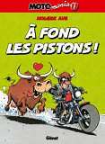 Motomania - Tome 11 - A Fond Les Pistons !