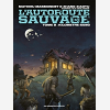 L'Autoroute Sauvage T02