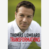 Transformations. Une Vie De Rugby