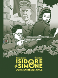 ISIDORE ET SIMONE, JUIFS EN RESISTANCE