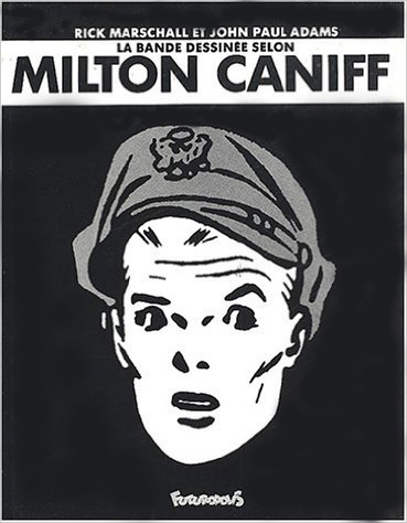 La Bande Dessinee Selon Milton Caniff