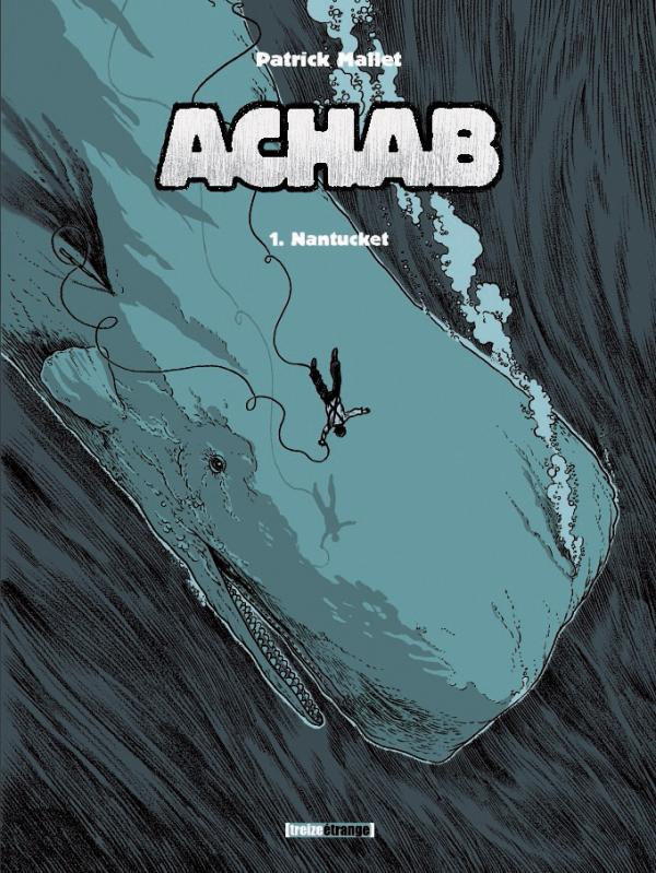 Achab - Tome 01 - Nantucket