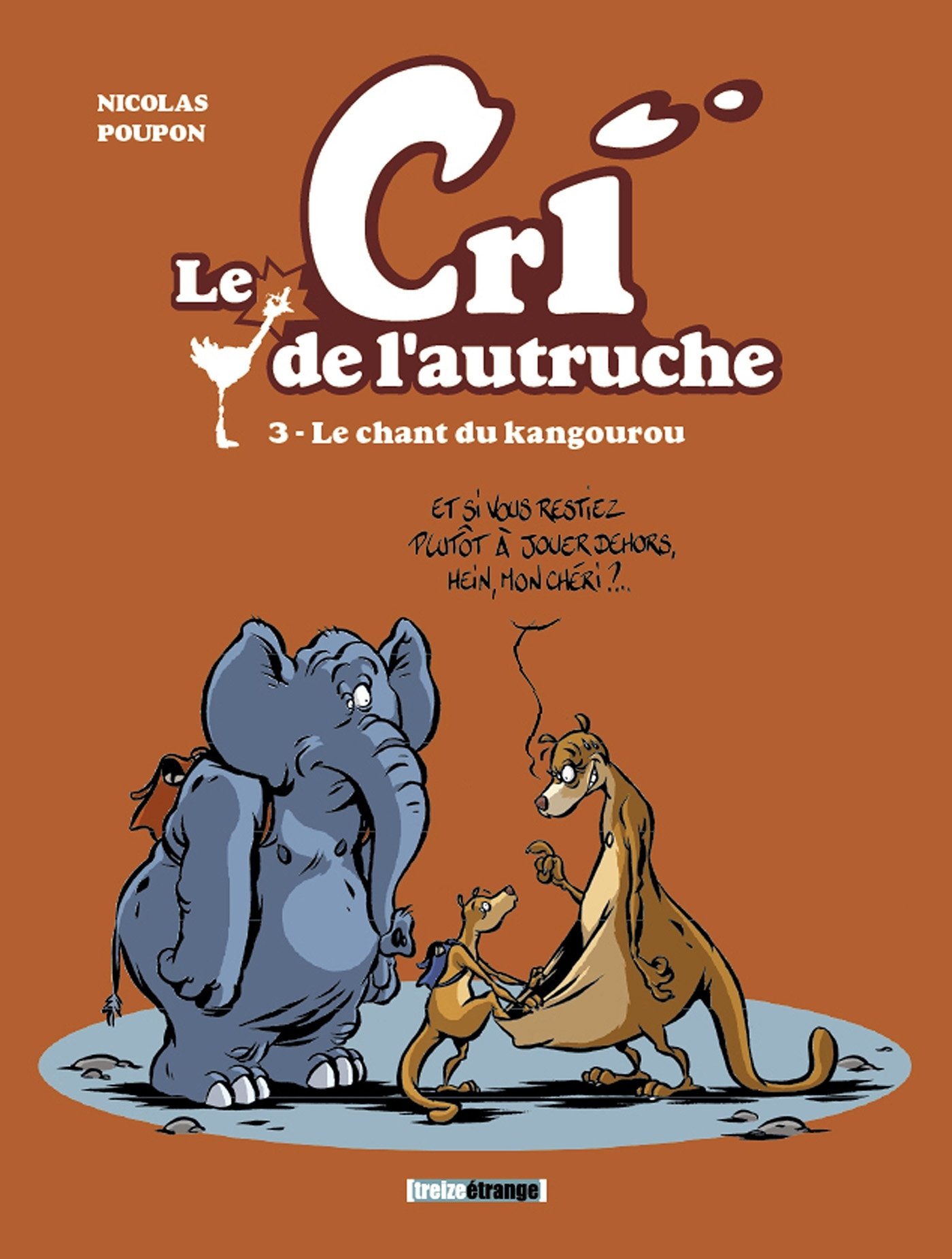 Le Cri De L'Autruche - Tome 03 - Le Chant Du Kangourou