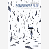 Somewhere Else