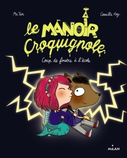 Le Manoir Croquignole, Tome 01 - Coup De Foudre A L'Ecole