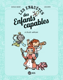 Les Enquetes Des Enfants Capables, Tome 01 - A Toute Vapeur !