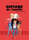 Espions De Famille, Tome 03 - Hier Ne Meurt Jamais
