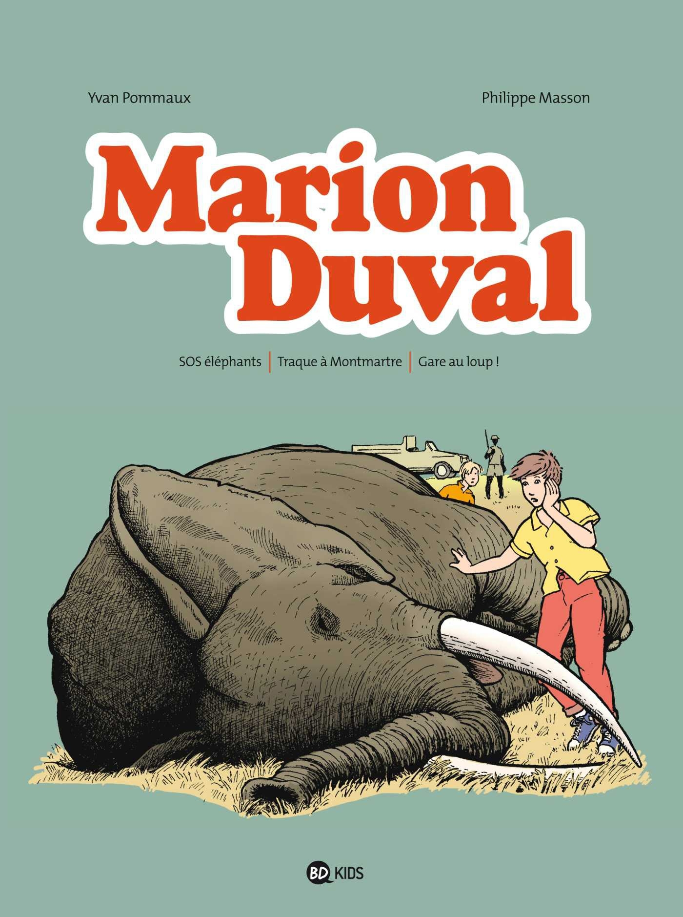 Marion Duval Integrale, Tome 04 - Sos Elephants - Traque A Montmartre - Gare Au Loup !