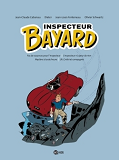 Inspecteur Bayard Integrale, Tome 01 - Inspecteur Bayard - Integrale T01