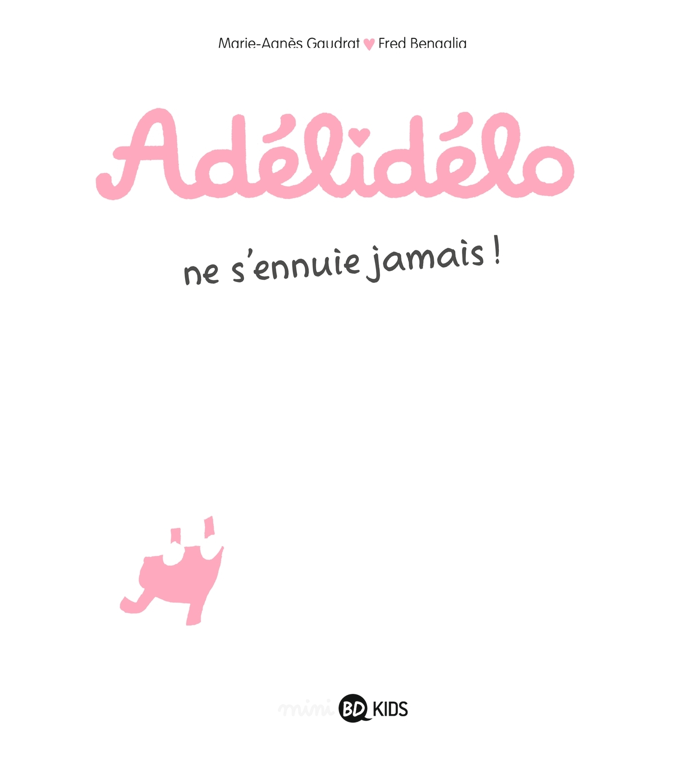 Adelidelo, Tome 02 - Adelidelo Ne S'Ennuie Jamais !