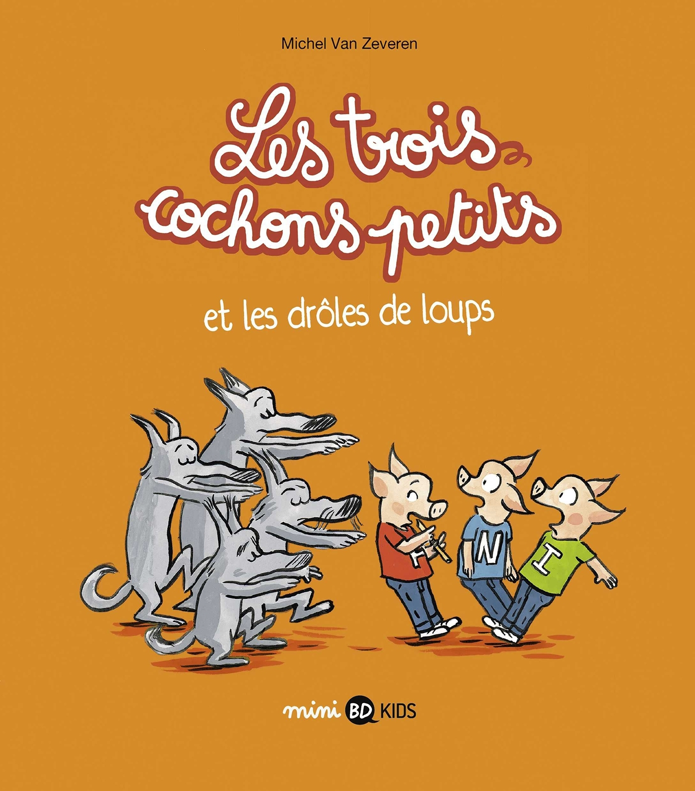 Les Trois Cochons Petits, Tome 02 - Les Trois Cochons Petits Et Les Loups