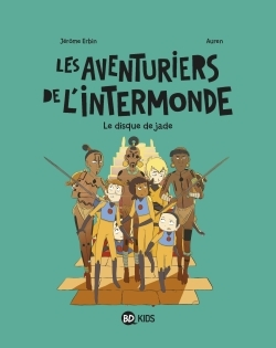 Les Aventuriers De L'Intermonde, Tome 04 - Le Disque De Jade