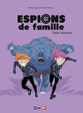 Espions De Famille, Tome 06 - Pater Monster