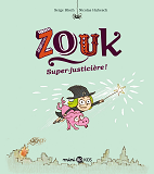 Zouk, Tome 16 - Super-Justiciere !