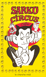 La Bibliotheque Du Dessinateur - Sarko Circus