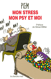 Mon Stress, Mon Psy Et Moi