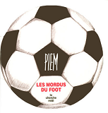 La Bibliotheque Du Dessinateur - Les Mordus Du Foot -Nouvelle Edition-