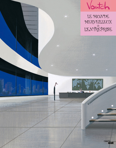 Le Monde Merveilleux De L'Entreprise - Nouvelle Edition